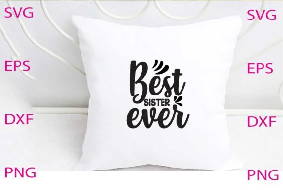Best Sister Ever Svg Design
