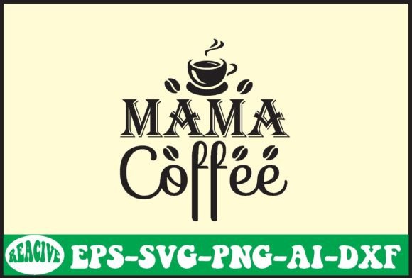 Mama Coffee Svg Design Review