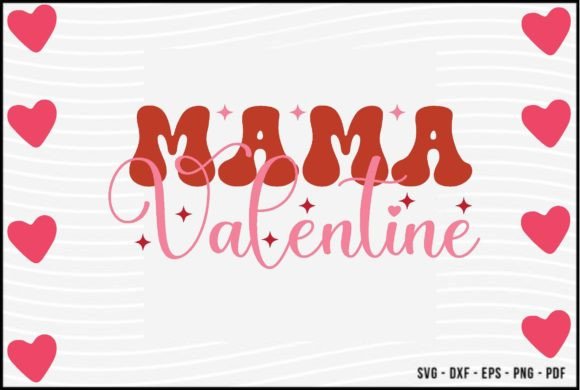 Mama Valentine Svg Design Review