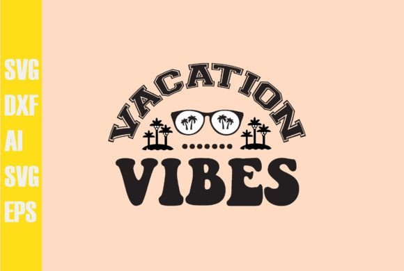 Vacation Vibes Svg Design